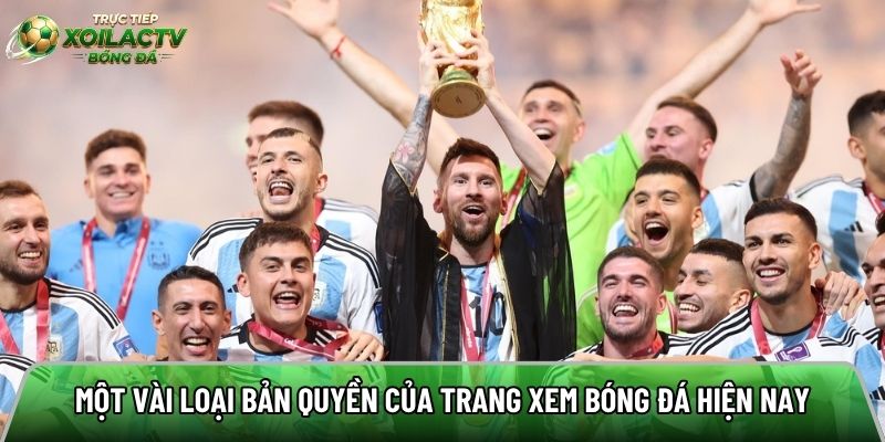 Một vài loại bản quyền của trang xem bóng đá hiện nay