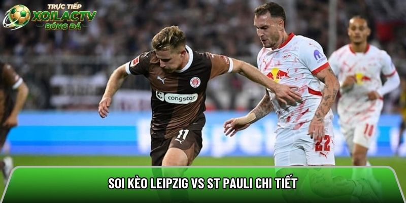 Soi kèo Leipzig vs St Pauli chi tiết